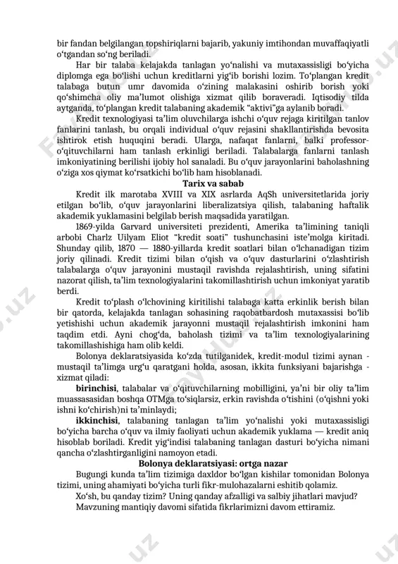 adi. modulga asoslangan oʻquv dasturlari maxsus sxema asosida ishlab chiqiladi va quyidagilarni oʻz ichiga qamrab oladi: — oʻquv maqsadi hamda vazifalarning toʻliq ochib berilishi; — talabaning fanni (kursni) boshlashi va tugatishidan keyingi orttirishi lozim boʻladigan malakasiga qoʻyiladigan talablar; — modul tarkibiga kirgan har bir fanning qisqacha mazmuni (sillabus), yaʼni maʼruzalar mavzulari, seminar va amaliy mashgʻulotlarning rejasi, mustaqil taʼlimni baholash uchun moʻljallangan topshiriqlar; — oʻqitishning qisqacha bayoni: taʼlim berish usul hamda vositalari; bilimlarni baholashning usul va shakllaridan iborat. modul asosida oʻqitish tizimida talabalar bilimi, malakasi hamda koʻnikmasini baholashda reyting baholash tizimidan foydalaniladi. unda talabaning barcha oʻquv faoliyati, yaʼni auditoriya va auditoriyadan tashqarida olgan, oʻzlashtirgan bilimlari ball berish orqali baholanadi. kredit (credit) — talabaning alohida taʼlim yoʻnalishi yoki dasturi (kurs) boʻyicha fanlarni oʻqib oʻrganishi va oʻzlashtirishi uchun sarflangan oʻquv yuklamasining (vaqtning) oʻlchov birligidir. kredit — talabaning meʼyoriy hujjat bilan belgilangan, odatda bir hafta davomida auditoriyada va mustaqil ravishda taʼlim olishi uchun ajratilgan …
