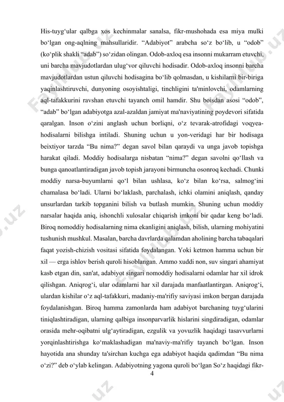 aytish mumkinki, adabiyot haqidagi fan xuddi narsa-buyumlar sanog‘idan boshlangan arifmetika singari qadimiydir. har bir soha, tarmoqning paydo bo‘lishi, shakllanishi, rivojlanishini o‘rganadigan fanlar mavjud. masalan, tabiatshunoslik fani borliq hodisalari bilan tanishtirsa, ma'danshunoslikda zamindagi turfa-tuman ma'danlarning paydo bo‘lishi, ular mavjud bo‘lgan joylarning holat-ko‘rinishlari o‘rganiladi. ilm-fanda “-shunoslik” qo‘shimchasi keng qo‘llaniladi. tabitshunos, qadimshunos, ma'danshunos va hokazo deyiladi. bu so‘zlar tarkibidagi “-shunos” qo‘shimchasi o‘zbek tiliga fors-tojik tilidan o‘tgan bo‘lib, u “o‘rganuvchi”, “biluvchi” ma'nolarini bildiradi. aslida “shunos” “shinohtan” fe'lidan yasalgan. u o‘zbekchada “tanimoq”, “bilmoq”, “tayin etmoq” demakdir. “adabiyotshunoslik” so‘zi ham ikki qismdan iborat bo‘lib, u “adabiyot bilan shug‘ullanish”, “adabiyotni o‘rganish” ma'nosini anglatadi. bundan ayon bo‘ladiki, adabiyotshunoslik adabiyot haqidagi fandir. har bir fan singari adabiyotshunoslik ham adabiyotning mohiyati, uning paydo bo‘lish asoslari, rivojlanish tamoyillarini o‘rganadi. bu fan adabiy-badiiy asarlarning tuzilishi, tarkibi, adabiy-tarixiy jarayonda sodir bo‘lgan o‘zgarishlarni tahlil qiladi. adabiyotshunoslik adabiyotning ijtimoiy fikr taraqqiyotiga ta'siri, adabiyotning boshqa fan, soha, tarmoqlar bilan aloqadorligini aniqlash bilan shug‘ullanadi. adabiyotshunoslikning bundan boshqa …