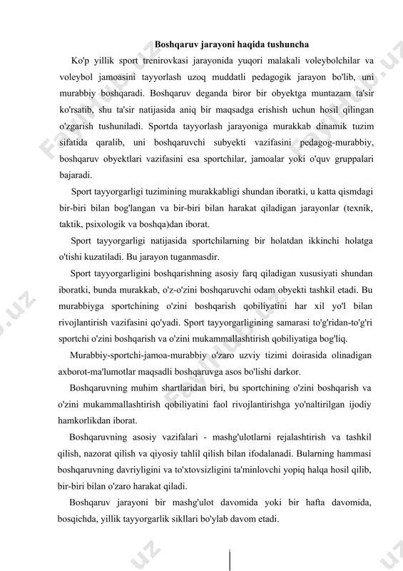 ni va to'xtovsizligini ta'minlovchi yopiq halqa hosil qilib, bir-biri bilan o'zaro harakat qiladi. boshqaruv jarayoni bir mashg'ulot davomida yoki bir hafta davomida, bosqichda, yillik tayyorgarlik sikllari bo'ylab davom etadi. tayyorgarlikning asosiy shakllari. voleybolchilar tayyor-lashning asosiy shakllari sport mashg'ulotlari va musobaqalarda ishtirok etish jarayonlaridan iborat. ular bir-biri bilan bog'langan, lekin shu bilan birgalikda boshqaruvning asosiy vazifalari mazmunini aniqlovchi o'ziga xos xususiyatlarga ega. shu sababli tayyorgarlikni boshqarish 2 bo'limga bo'linadi: 1. mashg'ulot jarayoni va musobaqaga tayyorgarlik ko'rishni boshqarish. 2. musobaqa jarayonidajamoani boshqarish. rejalashtirish va tayyorgarlik jarayoni boshqaruvning asosiy vazifalardan biri rejalashtirishdir. u nafaqat butun tayyorlanish jarayonining mazmunini, balki murabbiyning ish faoliyatini ham tartibga soladi. rejalashtirish bu kelajakni ko'ra bilish va uni oldindan aytib bashorat berishni bilish demakdir. voleybolchilar va voleybol jamoalari faoliyatini rejalashtirish, o'rgatish va trenirovka mashg'ulotlari qonuniyatlari, prinsiplari, uslub va vositalarini qo'llash texnologiyasiga asoslanishi lozim. voleybol - bu jamoa o'yini, shuning uchun rejalashtirish ham jamoa uchun, ham o'yinchi uchun tuziladi. voleybol …