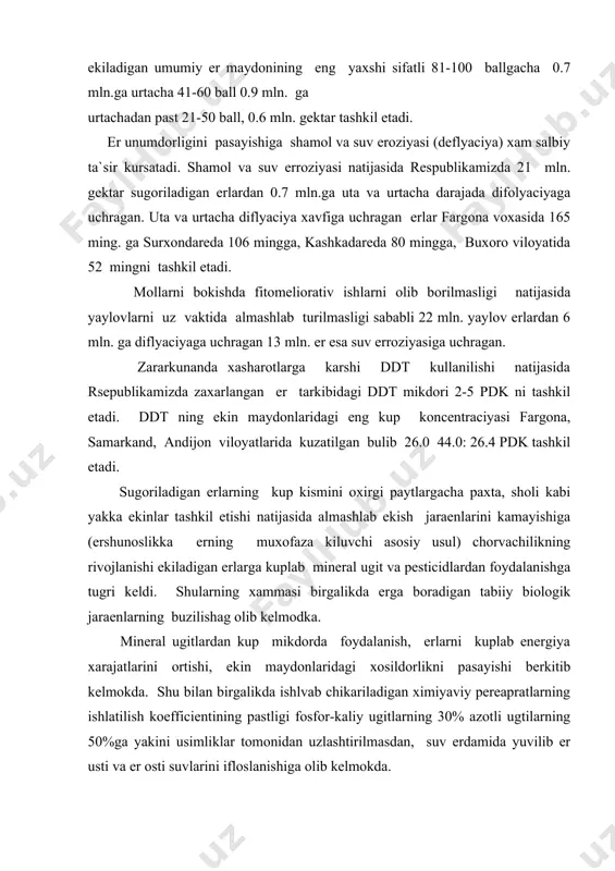 i pasayishi berkitib kelmokda. shu bilan birgalikda ishlvab chikariladigan ximiyaviy pereapratlarning ishlatilish koefficientining pastligi fosfor-kaliy ugitlarning 30% azotli ugtilarning 50%ga yakini usimliklar tomonidan uzlashtirilmasdan, suv erdamida yuvilib er usti va er osti suvlarini ifloslanishiga olib kelmokda. keyingi yillarda pesticidlar bilan ishlanadigan erlarning jami ancha kiskaradi. masalan: 1989 yilda bunday dalalar xajmi 2.3 mln.ga bulsa, 1991 yilga kelib 1.4 mln.ni tashkil etgan. shu bilan birgalikda 1 gektar erga solinadin pesticid mikdori 36 kg/ga da 42kg/ga ortgan. bu kursatgich ba`zi bir viloyatlar: surxondare-85, kashkadare 90 kg/ga ni tashkil etgan. er maydonlarining ifloslanishiga ximiyaviy pereparatlarni saklash tashish koidalarini buzilishi, usimliklarni ximoya kilish xizmatini konikarsiz ishlashi, pereparatlarni ishlatish uchun kerak buladigan texnikaning etishmasligi, xamda ularni nosozligi xam sabab bulmokda. shunday kilib, respublikamiz er resurslari ekologik jixatdan olganda tulikligicha foydalanilmayapti. natijada er xosildorligi va chorvachilik maxsulotlarining maxsuldorligi pastligicha kolmokda. adabiyotlar: 1. abdullaev o., toshmatov z., uzbekiston ekologiyasi bugun va ertaga. t. fan, 1992 y. 2. …