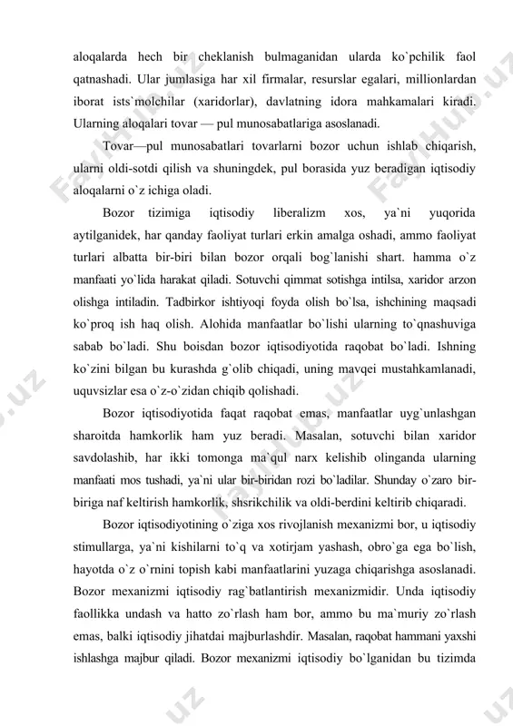 yutqazish, narx-navo, raqobat-kelishuv, soliq-subsidiya degan narsalar keng ishlatiladi. bozor iqtisodiyotiga xos belgilardan biri erkin, ya`ni liberallashgan narxlarning bo`lishi va hamisha narxni hisobga olib, foyda-zararni nazarda tutgan holda ishlashidir. iqtisodiy mexanizmlar ishlab chiqarishni tez va eng avvalo resurslarni tejab-tergab sarflagan holda rivojlantirishni ta`minlaydi. natijada moddiy to`kinchilik yuzaga keladi. binobarin, bozor iqtisodiyoti taqchilliksiz iqtisodiyot hisoblanadi. uning ijtimoiy mo`ljal-maqsadi farovonlikni oshirish. farovonlikni kishilarning ishbilarmonligi, mshnatining natijasi, o`z mulkini samarali ish bilishi ta`minlaydi. har bir kishi qo`lidan kelgan ish bilan shug`ullanib, ishlaganiga qarab daromad ko`rishi adolatli hisoblanadi. bozor iqtisodiyoti kambag`al va qashshoqlarning emas, balki o`ziga to`q kishilarning tengligidir. tengsizlikning bo`lishi ham adolatli hisoblanadi. bozor iqtisodiyoti rivojlangan sharoitida eng kam daromad chegarasini davlat qonun yo`li bilan belgilab qo`yadi. masalan, aqshda 2002 yilda eng kam ish xaqi 1 soat ishlaganlik uchun 6,0 dollar qilib belgilangan va uni bundan kamaytirib bo`lmaydn. bozor iqtisodiyotida daromadlarning yuqori chegarasi belgilab qo`yilmaydi, bu esa kishilarda pul topish ishtiyoqini kuchaytirib, ko`plab ishlab …