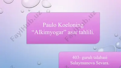 paulo koeloning “alkimyogar” asar tahlili — PPTX
