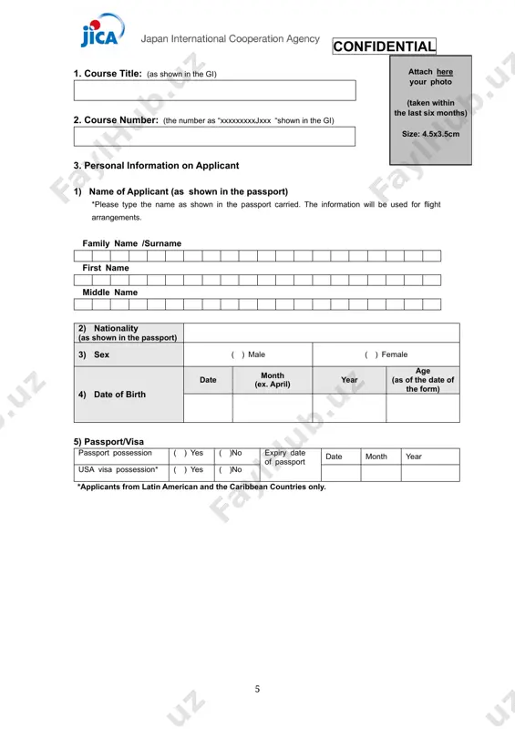 position or title and department/division brief job description from month/year to month/year 2) academic background (university, college or higher education) institution city/ country period degree major from month/year to month/year 3) experience of training or study in foreign countries (including all the training experience in jica’s programs) *only applicants for kccp (group and region focused) are required to fill in this part. institution city/ country period field of study / program title from month/year to month/year 4）language proficiency (self-assessment) 1) language to be used in the course (as shown in gi) listening ( ) excellent ( ) good ( ) fair ( ) poor speaking ( ) excellent ( ) good ( ) fair ( ) poor reading ( ) excellent ( ) good ( ) fair ( ) poor writing ( ) excellent ( ) good ( ) fair ( ) poor language test scores if any (ex. toefl, …