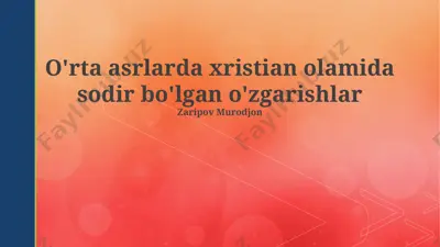 o'rta asrlarda xristian olamida sodir bo'lgan o'zgarishlar — PPTX