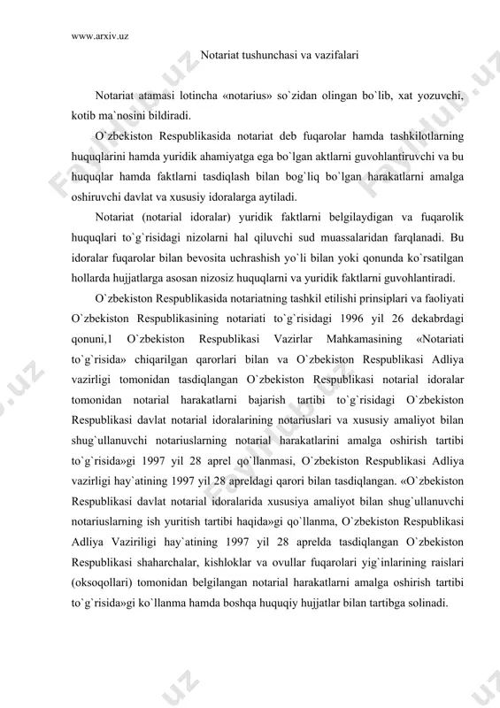 ikasi adliya vazirligi hay`atining 1997 yil 28 apreldagi qarori bilan tasdiqlangan. «o`zbekiston respublikasi davlat notarial idoralarida xususiya amaliyot bilan shug`ullanuvchi notariuslarning ish yuritish tartibi haqida»gi qo`llanma, o`zbekiston respublikasi adliya vaziriligi hay`atining 1997 yil 28 aprelda tasdiqlangan o`zbekiston respublikasi shaharchalar, kishloklar va ovullar fuqarolari yig`inlarining raislari (oksoqollari) tomonidan belgilangan notarial harakatlarni amalga oshirish tartibi to`g`risida»gi ko`llanma hamda boshqa huquqiy hujjatlar bilan tartibga solinadi. o`zbekiston respublikasida notarial harakatlarni bajarish davlat yoki xususiy amaliyot bilan shug`ullanuvchi notarial idoralarga yuklatilgan. notarial idoralar bo`lmagan aholi yashaydigan joylarda (punktlarda) ba`zi notarial harakatlar fuqarolar yig`inlarining raislari (oksoqollari) tomonidan amalga oshiriladi. chet mamlakatlarda notarial harakatlarni bajarish respublika fuqarolar va tashilotlar manfaatlarini ko`zlab o`zbekiston respublikasining konsullik muassalarini notarial harakatlarni amalga oshirish vakolati berilgan mansabdor shaxslariga yuklatilgan. notarial idoralar va shaharlar, kishloklar va ovullar fuqarolarining raislari o`z ishlarini, faoliyatini amalga oshirishda amaldagi qonunlarga, jumladan, o`zbekiston respublikasining fuqarolik kodeksiga, oila kodeksiga va fuqarolik protsessual kodesiga asoslanadilar. notarius o`z faoliyatida mustaqil bo`lib, …