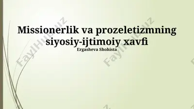 missionerlik va prozeletizmning siyosiy-ijtimoiy xavfi — PPTX