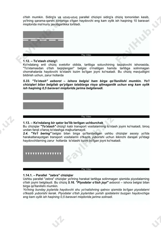 i bilan belgilanadi. chiziq qoidasini buzgan holda, bunday joyda to'xtab turgan transport vositalariga eng kam oylik ish haqining 3 baravari miqdorida jarima belgilanadi. play video 1.11. – sidirg'a va shtrixli parallel chiziqlar sidirg'a va uzuq-uzuq parallel chiziq faqat biror bo'lakka qayta tizilishga ruxsat beradi. ushbu chiziq bir yo'nalishdagi yoki qarama-qarshi yo'nalishdagi transport oqimlarini ajratadi. shu bilan birga transport vositalari haydovchilariga qayrilib olish, to'xtash maydonchalari va jamoat transporti uchun ajratilgan bo'laklarda manyovr faqat bir tomondan ruxsat etilganligini ko'rsatadi. ushbu chiziqni zarur hollarda uzuq-uzuq chiziq tomonidan kesib o'tish mumkin. sidirg'a va uzuq-uzuq parallel chiziqni sidirg'a chiziq tomonidan kesib, yo'lning qarama-qarshi tomoniga o'tgan haydovchi eng kam oylik ish haqining 10 baravari miqdorida ma'muriy javobgarlikka tortiladi. play video 1.12. – to'xtash chizig'i ko'ndalang enli chiziq svetofor oldida, tartibga soluvchining taqiqlovchi ishorasida, "to'xtamasdan o'tish taqiqlangan" belgisi o'rnatilgan hamda tartibga solinmagan chorrahalarda haydovchi to'xtashi lozim bo'lgan joyni ko'rsatadi. bu chiziq mavjudligini bildirish uchun, zarur hollarda 5.33. …