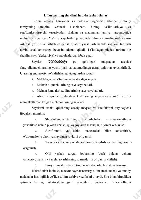 nan barkamolligini o’stirishga qaratiladi. demak, turizm shakl va mazmun jihatdan tarbiyaviy hamda sog’lomlashtiruvchi xususiyatlarni o’zida mujassamlashtirish bilan muhim ahamiyatga egadir. sayr qilishda (ekskursiya) qatnashchilarning belgilangan joyga yetib borishi, ulovlarga chiqish va tushishlari, sayr-sayohat manziliga kirish va bevosita sayr-sayohatlarda ishtirok etish jarayonida piyoda yurish asosiy o’rinda turadi. chunki, erkin ravishda barcha faoliyatlarni bajarish, yuklarini ko’tarib yurish, tomosha-sayr jarayonlarida faol qatnashishda sharoitlarga qarab tez yoki sekin yurish, to’xtash, ba’zan yugurish ham amalga oshiriladi. bu jarayonlar ham sayohatchilarning salomatligini yaxshilash, faol amaliy harakatlar qilishga ko’mak beradi. xulosa qilib aytganda turizmning sayr-sayohat va piyoda yurish shakllari mazmun va mohiyat jihatdan o’z xususiyatlariga egadir. ularni maqsadli uyushtirish va olib borishda mutasaddi xodimlarning o’z mas’uliyatlarini bajarishi juda muhim. 2. turizmning turlari va ularning ahamiyati turizm mazmun jihatdan keng qamrovli ijtimoiy-tarbiyaviy xususiyatga ega bo’lgan pedagogik jarayon hisoblanadi. insonlarning amaliy faoliyatlari, ijtimoiy-turmush sharoitlari, tabiat manzaralariga qiziqishlari va boshqalar juda ko’p sohalarni e’tiborga olgan holda turizm ko’p tarmoqli soha …