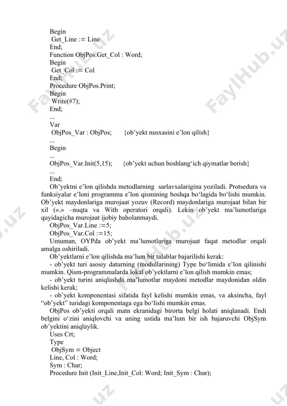 ne); write(sym); end; agar bu ob’yektning aniqlanishiga e’tibor beradigan bo‘lsak, unda objpos ob’yektidagi ma’lumotlar va get_line, get_col funksiyalaridan foydalanilgan. sym va print komponentalari yangidan qo‘shilgan va init protsedurasi qaytadan yozilgan. ko‘rinib turibdiki, objsym ob’yekti objpos ob’yekti xususiyatlarini vorislik qilib olgan. umuman aytganda, oypda vorislik–bu ob’yektlarning oddiy tuzilishdan murakkab tuzilishga tomon ob’yekt xususiyatlarini olib o‘tishi va rivojlanishidir. vorislikni aniqlanishi. type (object( ) ; ; end; uses crt; { bu yerda objpos ob’yekt e’loni bo‘lishi kerak} type objsym =object (objpos) sym : char; procedure init (init_line, init_col : word; init_sym: char); procedure print; procedure objsym.init; begin objpos.init(init_line, init_col); sym :( init_sym; end; procedure objsym.print; begin crt.gotoxy(col,line); write(sym); end; bu misoldan ko‘rinib turibdiki, init protsedurasi line, col va objpos.init komponentalarini vorislik bo‘yicha ishlatmoqda. ob’yektlarni aniqlashni xuddi shu yo‘sinda davom ettirib belgini, uning ranglar atributi bilan birga aniqlovchi obyekni aniqlashimiz mumkin. bunda yangi ob’yekt objsym vorisi bo‘lib, unga kerakli maydonlar va atiribut bilan ishlovchi …