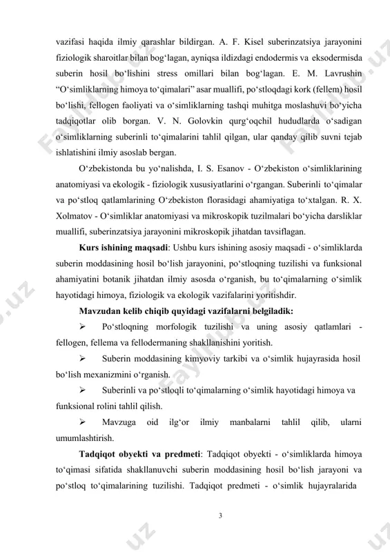 fiziologik va ekologik vazifalarini yoritishdir. mavzudan kelib chiqib quyidagi vazifalarni belgiladik: · po‘stloqning morfologik tuzilishi va uning asosiy qatlamlari - fellogen, fellema va fellodermaning shakllanishini yoritish. · suberin moddasining kimyoviy tarkibi va o‘simlik hujayrasida hosil bo‘lish mexanizmini o‘rganish. · suberinli va po‘stloqli to‘qimalarning o‘simlik hayotidagi himoya va funksional rolini tahlil qilish. · mavzuga oid ilg‘or ilmiy manbalarni tahlil qilib, ularni umumlashtirish. tadqiqot obyekti va predmeti: tadqiqot obyekti - o‘simliklarda himoya to‘qimasi sifatida shakllanuvchi suberin moddasining hosil bo‘lish jarayoni va po‘stloq to‘qimalarining tuzilishi. tadqiqot predmeti - o‘simlik hujayralarida suberin to‘planishining biologik va anatomik xususiyatlari, po‘stloq qatlamlarining shakllanishi hamda ularning himoya va fiziologik funksiyalari. tadqiqot metodlari: kuzatuv, morfologik, anatomik, biokimyoviy, analitik metodlar. tadqiqotning ilmiy-amaliy ahamiyati: ushbu tadqiqotning ilmiy ahamiyati shundaki, u o‘simliklarda suberin moddasining hosil bo‘lish jarayonlarini, po‘stloq to‘qimalarining tuzilishi va funksiyalarini botanik nuqtai nazardan chuqur o‘rganishga xizmat qiladi. suberinzatsiya va po‘stloq shakllanishining anatomik va fiziologik asoslarini aniqlash, o‘simliklarning ekologik moslashuv mexanizmlarini …