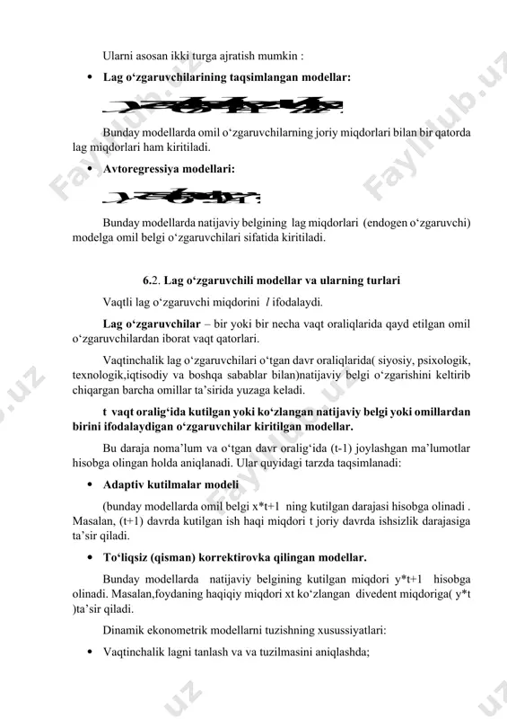 da (t-1) joylashgan ma’lumotlar hisobga olingan holda aniqlanadi. ular quyidagi tarzda taqsimlanadi: · adaptiv kutilmalar modeli (bunday modellarda omil belgi x*t+1 ning kutilgan darajasi hisobga olinadi . masalan, (t+1) davrda kutilgan ish haqi miqdori t joriy davrda ishsizlik darajasiga ta’sir qiladi. · to‘liqsiz (qisman) korrektirovka qilingan modellar. bunday modellarda natijaviy belgining kutilgan miqdori y*t+1 hisobga olinadi. masalan,foydaning haqiqiy miqdori xt ko‘zlangan divedent miqdoriga( y*t )ta’sir qiladi. dinamik ekonometrik modellarni tuzishning xusussiyatlari: · vaqtinchalik lagni tanlash va va tuzilmasini aniqlashda; · ekku ning buzilishi oqibatida parmetrlashtirishning maxsus metodlaridan foydalanishda; · ikkita dinamik modellar o‘rtasida o‘zaro aloqalarning mavjudligida. lag taqsimlanishi modeli parametrlarini aniqlash. nafaqat omil o‘zgaruvchilarning joriy davr miqdorlaridan ,shu bilan birga omil o‘zgaruvchilarning lag miqdorlaridan iborat modellar lag taqsimlanishii modellari deyiladi. 6.3. lag taqsimlanishi modellari parametrlarini interpretatsiya qilish p tartibdagi lag taqsimlanishi modeli quyidagi ko‘rinishga ega ushbu model agar ayrim t vaqtlarda x bog‘liq bo‘lmagan o‘zgaruvchining o‘zgarishi p davr mobaynida y …