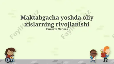 maktabgacha yoshda oliy xislarning rivojlanishi — PPTX