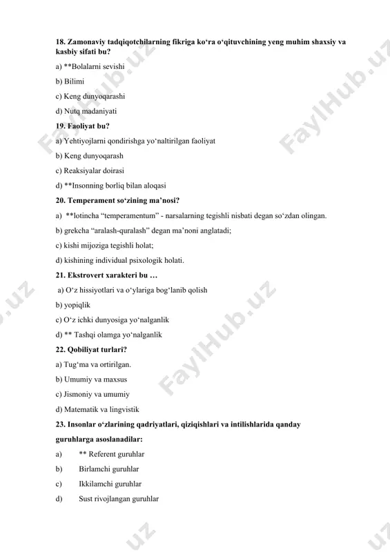 , o‘yin, mehnat 32. amerikalik psixolog e.erikson inson umrini qaysi davrlarga bo‘ladi? a) chaqaloqlik, emiziklik, bolalik, o‘smirlik, o‘spirinlik, yoshlik, yetuklik, qarilik b) bolalik, o‘smirlik, o‘spirinlik, yoshlik, yetuklik, qarilik c) bolalik, o‘spirinlik, yoshlik, yetuklik, qarilik d) *go‘daklik, ilk bolalik, o‘yin yoshi, maktab yoshi, o‘spirinlik, yoshlik, yetuklik, qarilik 33. amerikalik psixolog e.erikson inson umrini nechta davrga ajratib ko‘rsatadi? a) 10 ta b) 9 ta c) *8 ta d) 7 ta 34. bir vaqtning o‘zida diqqatning bir necha ob’ektlarga yoki faoliyatga qarata olish imkoniyati. bu ta’rif diqqatning qaysi xususiyatiga tegishli? a) barqarorligi b) ko‘chishi c) ko‘lami d) *taqsimlanishi 35. bir vaqtning o‘zida juda katta hajmdagi ma’lumotlarni esda olib qolish, esda saqlash, esga tushirish xotirasi. bu ta’rif xotiraning qaysi turiga tegishli? a) uzoq muddatli xotira b) *fenomenal xotira c) so‘z-mantiqiy xotira d) qisqa muddatli xotira 36. birinchi eksperimental laboratoriyaga qachon va kim tomonidan asos solingan? a) *1879 yilda nemis olimi v.vundt b) 1905 yilda …
