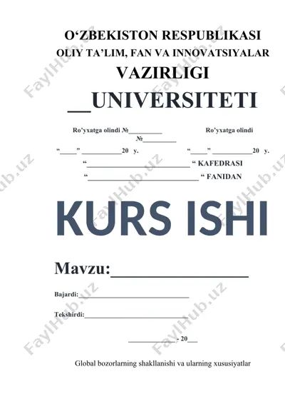 global bozorlarning shakllanishi va ularning xususiyatlar — DOC