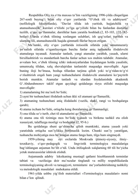 iyatlari asosida yoki tashqi manba, ya’ni boshqa tillardan o‘zlashtirish, tarjima qilish hisobiga paydo bo‘lishi mumkin. xx asrning o‘rtalaridan boshlab o‘zbek tiliga juda ko‘plab baynalmilal so‘zlar bilan bir qatorda fan, texnika, sport, madaniyat sohalariga oid atamalar ham kirib keldi. buning natijasida tabiiy fanlar, sport va texnika sohasini o‘zbek tilida o‘rganish qiyin bo‘lib qoldi. o‘zbek tiliga davlat tili huquqi berilishi va o‘zbkistonning mustaqillikka erishuvi bilan bu boradagi salbiy yo‘nalishga barham berila boshladi. chunki o‘zbek tili ham dunyodagi boshqa tillarning birortasidan na leksik, na grammatik va na uslubiy jihatdan qolishmaydi. aksincha, ona tilimizning, mutafakkir bobomiz hazrat alisher navoiy o‘zining “muhokamatul lug‘atayn” asarida isbot qilib berganidek, so‘z yasash, ma’no nozikliklarini ifodalash jihatidan ba’zi bir tillardan imkoniyati kengroq hamdir. atamalrni dastlab ikki katta guruhga bo‘lish mumkin: 1. kasb-hunar atamalari. 2. ilmiy atamalar. kasb-hunar atamalari uzoq davrlardan beri xalqimiz tomonidan kasb-hunar sifatida rivojlantirilib kelinayotgan chorvachilik, dehqonchilik, kulolchilik, temirchilik, duradgorlik, gilamchilik, kashtachilik, oshpazlik, qandolatpazlik, tabibchilik va boshqa …