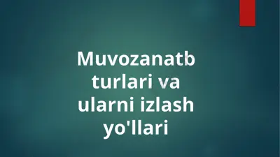 muvozanatb turlari va ularni izlash yo'llari — PPTX