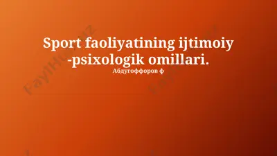 sport faoliyatining ijtimoiy-psixologik omillari — PPTX