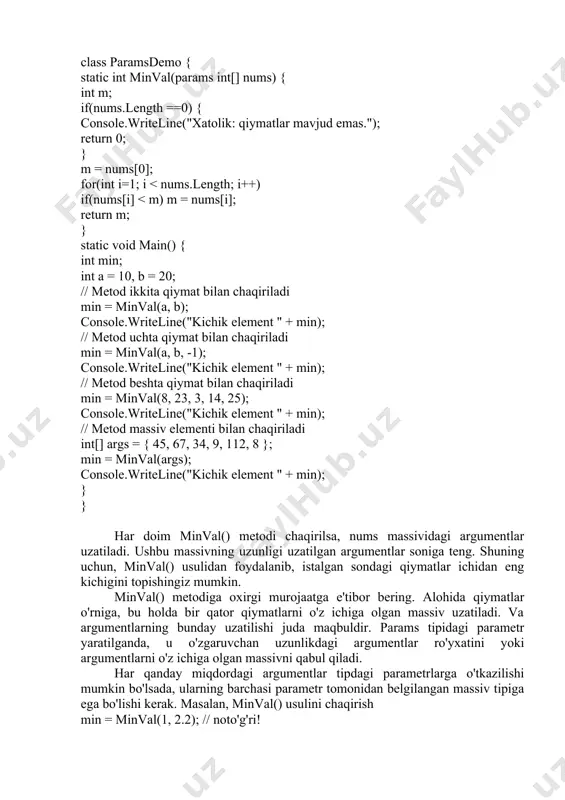 murojaatga e'tibor bering. alohida qiymatlar o'rniga, bu holda bir qator qiymatlarni o'z ichiga olgan massiv uzatiladi. va argumentlarning bunday uzatilishi juda maqbuldir. params tipidagi parametr yaratilganda, u o'zgaruvchan uzunlikdagi argumentlar ro'yxatini yoki argumentlarni o'z ichiga olgan massivni qabul qiladi. har qanday miqdordagi argumentlar tipdagi parametrlarga o'tkazilishi mumkin bo'lsada, ularning barchasi parametr tomonidan belgilangan massiv tipiga ega bo'lishi kerak. masalan, minval() usulini chaqirish min = minval(1, 2.2); // noto'g'ri! xato deb hisoblanadi, chunki double turini (qiymat 2.2) minval() usulida nums massivi uchun belgilangan int turiga avtomatik tarzda aylantirib bo‘lmaydi. params modifikatoridan chegara shartlariga rioya qilgan holda ehtiyotkorlik bilan foydalanish kerak, chunki params tipidagi parametr istalgan miqdordagi argumentlarni qabul qilishi mumkin - hatto bo’sh qiymatni ham! misol uchun, quyidagi kod parchasidagi minval() usulini chaqirish c# sintaksisi nuqtai nazaridan to'g'ri hisoblanadi. min = ob.minval(); // argumentlar yo'q min = ob.minval(3); // 1 ta argument shuning uchun minval() usuli ushbu elementga kirishdan oldin nums …