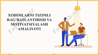 xodimlarni tizimli rag‘batlantirish va motivatsiyalash amaliyoti — PPTX