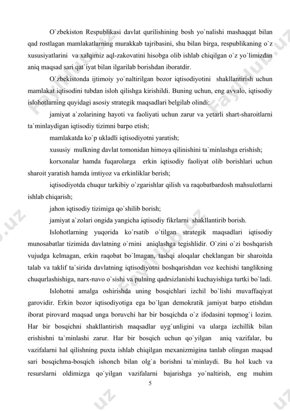 qtisodiy islohot jarayonini ana shu maqsadlarga erishishga butunlay bo`ysundirish imkonini beradi. istiqlolning dastlabki kunlaridanoq o`zbekistonning qanday taraqqiyot yo`lidan borishi butunjahon afgor ommasini qiziqtirgan savol bo`lgani sir emas. jahon tajribasi shuni ko`rsatadiki, dunyodagi barcha mamlakatlar uchun bir xil bo`lgan taraqqiyot yo`li, bir xil andoza bo`lishi mumkin emas. binobarin, mustaqillikka erishgan har bir mamlakat o`ziga xos taraqqiyot yo`lini izlaydi, yangi jamiyat barpo etishda o`z andozasini ishlab chiqishga intiladi. mustaqil o`zbekiston taraqqiyot yo`lining ijodkori sifatida prezident asarlari, ma`ruza va nutqlarida yangi ma`no-mazmun bilan to`ldirilib, aniqlashtirib berildi. prezident “o`zbekiston bozor munosabatlariga o`tishning o`ziga xos yo`li” yangi jamiyat qurishning 5 tamoyilini asoslab berdi: iqtisodiyotni mafkuradan to`la xoli qilish, iqtisodiyotning siyosatdan ustunligi, o`ziga xos ichki qonunlarga muvofiq rivojlanishi. davlat — bosh islohotchi, iqtisodiy o`zgarishlar tashabbuskori. qonun ustuvorligi, islohotlarning mustahkam huquqiy asoslarga qurilishi. bozor iqtisodiyotiga o`tishning barcha bosqichlarida kuchli ijtimoiy siyosat yuritish, aholining muhtoj qatlamlarini ijtimoiy himoyalashning ustuvorligi. bozor iqtisodiyotiga bosqichma-bosqich va izchil ravishda o`tish. bunda islohotlarni …