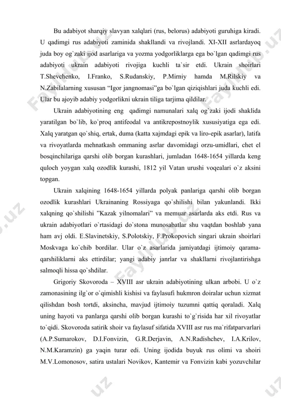 sufi hukmron doiralar uchun xizmat qilishdan bosh tortdi, aksincha, mavjud ijtimoiy tuzumni qattiq qoraladi. xalq uning hayoti va panlarga qarshi olib borgan kurashi to`g`risida har xil rivoyatlar to`qidi. skovoroda satirik shoir va faylasuf sifatida xviii asr rus ma`rifatparvarlari (a.p.sumarokov, d.i.fonvizin, g.r.derjavin, a.n.radishchev, i.a.krilov, n.m.karamzin) ga yaqin turar edi. uning ijodida buyuk rus olimi va shoiri m.v.lomonosov, satira ustalari novikov, kantemir va fonvizin kabi yozuvchilar ijodiga xos motivlar ko`p edi. chunonchi, skovoroda ham ular singari o`z ijodida inson tarbiyasi masalasiga katta e`tibor berdi. skovoroda xix asr ukrain adabiyotida keng taraqqiy etgan masal janrini boshlab berdi. xviii asr oxiri, xix asrning boshlarida yashab ijod etgan kotlyarevskiy ijodida 1812 yil vatan urushi mavzui katta o`rin egalladi. 1825 yil voqealar arafasida kotlyarevskiy o`zining ”eneida” dostoni va “natalka-poltavka” pyesalarini nashr ettirdi. “eneida” dostoni qadimgi yunon shoiri vergiliyning “eneida” dostoniga o`xshatma bo`lishiga qaramasdan, badiiy yuksak va original asardir. bu doston o`zining obrazli va jonli xalqchil tili, …