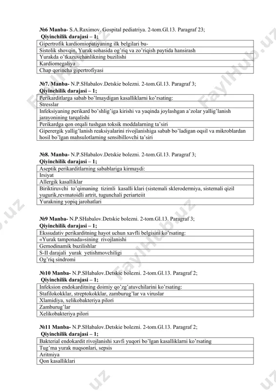 pertrofiyasi №7. manba- n.p.shabalov.detskie bolezni. 2-tom.gl.13. paragraf 3; qiyinchilik darajasi – 1; perikarditlarga sabab bo’lmaydigan kasalliklarni ko’rsating: stresslar infeksiyaning perikard bo’shlig’iga kirishi va yaqinda joylashgan a’zolar yallig’lanish jarayonining tarqalishi perikardga qon orqali tushgan toksik moddalarning ta’siri giperergik yallig’lanish reaksiyalarini rivojlanishiga sabab bo’ladigan oqsil va mikroblardan hosil bo’lgan mahsulotlarning sensibillovchi ta’siri №8. manba- n.p.shabalov.detskie bolezni. 2-tom.gl.13. paragraf 3; qiyinchilik darajasi – 1; aseptik perikarditlarning sabablariga kirmaydi: irsiyat allergik kasalliklar biriktiruvchi to’qimaning tizimli kasalli klari (sistemali sklerodermiya, sistemali qizil yugurik,revmatoidli artrit, tugunchali periarteiit yurakning yopiq jarohatlari №9 manba- n.p.shabalov.detskie bolezni. 2-tom.gl.13. paragraf 3; qiyinchilik darajasi – 1; ekssudativ perikarditning hayot uchun xavfli belgisini ko’rsating: «yurak tamponada»sining rivojlanishi gemodinamik buzilishlar s-ii darajali yurak yetishmovchiligi og’riq sindromi №10 manba- n.p.shabalov.detskie bolezni. 2-tom.gl.13. paragraf 2; qiyinchilik darajasi – 1; infeksion endokarditning doimiy qo’zg’atuvchilarini ko’rsating: stafilokokklar, streptokokklar, zamburug’lar va viruslar xlamidiya, xelikobakteriya pilori zamburug’lar xelikobakteriya pilori №11 manba- n.p.shabalov.detskie bolezni. 2-tom.gl.13. paragraf 2; qiyinchilik darajasi – …