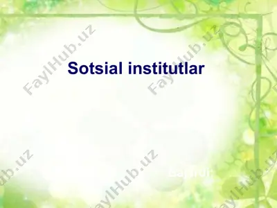 sotsial institutlar — PPTX