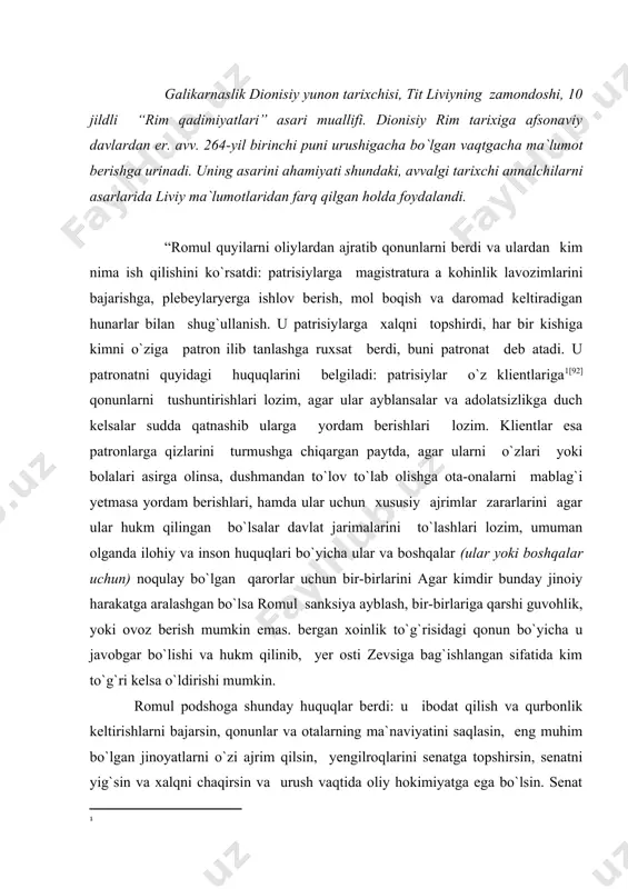 bodat qilish va qurbonlik keltirishlarni bajarsin, qonunlar va otalarning ma`naviyatini saqlasin, eng muhim bo`lgan jinoyatlarni o`zi ajrim qilsin, yengilroqlarini senatga topshirsin, senatni yig`sin va xalqni chaqirsin va urush vaqtida oliy hokimiyatga ega bo`lsin. senat yig`ilishiga shunday hokimiyat bo`lsinki, u podsho aytgan har qanday ish bo`yicha muhokama qilsin va ovoz bersin. xalqqa esa u bu uch (huquqni) berdi: magistratlarni saylash, qonunlarga sanksiya berish va podsho unga murojaat qilganda urush to`g`risida qaror qabul qilishni, lekin ovozni birdan barcha xalq emas kuriyalar bo`yicha bersin. plebeylarning birinchi sesessiyasi va xalq tribunligini (er. avv. 494 yil plebeylarni “muqaddas toqqa” an`anaviy chiqib ketishi. xalq tribunligini o`rnatilishi) o`rnatilishi tit liviy “shaharga asos solinishidan rim tarixi. ii, 23-24, 32-33 er. avv. v asrda plеbеylar rim qo`shinining asosiy qismini tashkil qilar edi. siyosiy huquqsiz bo`lgan plеbеylar, rimdan chiqib kеtish va yangi shahar barpo qilish bilan taxdid qilib, o`z huquqlari uchun kurashdilar. rimdan plеbеylarni kеtishini sеsеssiya [93]. rim shahri uchun …