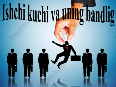 ishchi kuchi va uning bandlig — PPTX