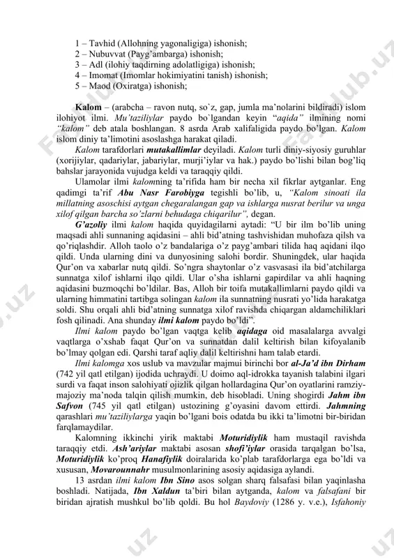 aqidalarining asosi qur’onda berilgan, hadislardagi ko’rsatmalar negizida ishlab chiqilib, tartibga solingan. islomning sunniylik yo’nalishi ilohiyotda e’tirof etiladigan aqidalar yoki imon talablari 7 ta: 1 – allohning yagonaligiga ishonish; 2 – farishtalarga ishonish; 3 – muqaddas kitoblarga ishonish; 4 – payg’ambarlarga ishonish; 5 – oxiratga ishonish; 6 – taqdirga ishonish; 7 – qiyomat kuni barchaning qayta tirilishiga ishonish. shialik yo’nalishi ilohiyotida 5 ta aqida tan olinadi: 1 – tavhid (allohning yagonaligiga) ishonish; 2 – nubuvvat (payg’ambarga) ishonish; 3 – adl (ilohiy taqdirning adolatligiga) ishonish; 4 – imomat (imomlar hokimiyatini tanish) ishonish; 5 – maod (oxiratga) ishonish; kalom – (arabcha – ravon nutq, so`z, gap, jumla ma’nolarini bildiradi) islom ilohiyot ilmi. mu’taziliylar paydo bo`lgandan keyin “aqida” ilmining nomi “kalom” deb atala boshlangan. 8 asrda arab xalifaligida paydo bo’lgan. kalom islom diniy ta’limotini asoslashga harakat qiladi. kalom tarafdorlari mutakallimlar deyiladi. kalom turli diniy-siyosiy guruhlar (xorijiylar, qadariylar, jabariylar, murji’iylar va hak.) paydo bo’lishi bilan …