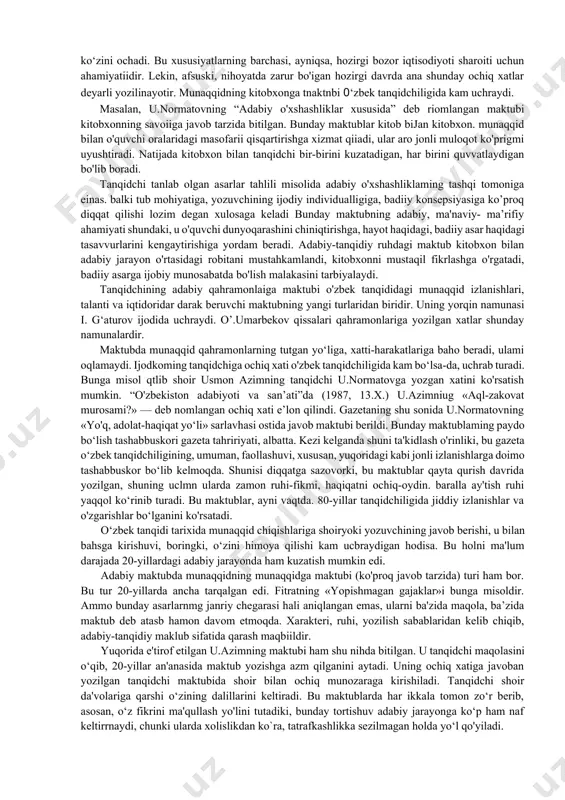 1. tanqidchining yozuvchiga maktubi. 2. munaqqidning kitobxonga maktubi . 3. tanqidchining adabiy qahramonlarga xati. 4. yozuvchining tanqidchiga maktubi. 5. tanqidchining tanqidchiga maktubi. tanqidchining adibga maktubi mohiyatan, ikki ko'rinishga ega: 1. bunda muvafi'aqiyatii chiqqan badiiy asar haqida tanqidchi o‘z taassurotlari, quvonch va hayajonlarini yozuvchi bilan baham ko'radi. asarning o'ziga xosligi, adabiy jarayonda sezilarli voqea bo‘lgani, kitobxon qalbidan o‘rin ola bilishiga ishonch natijasida samimiy ruhdagi maktublar yoziladi. bunga misol tariqasida tanqidchi o.tog'ayevning yozuvchi erkin a’zamga yozgan maktubini ko'rsatish mumkin. “grajdanin — insonning shakllanishi” deh nomlangan bu adabiy-tanqidiy maktub munaqqidning “prometey olovi” (1985) kitobidan o‘rin olgan. 2. adabiy-tanqidiy maktub badiiy jihatdan bo‘sh, sayoz asarlar paydo bo'lganda yoziladi va ko‘pincha sbiddatli ohang kasb etadi. unda murojaat ruhi yetakchilik qiladi. uni yozish zamirida adabiyotga jonkuyarlik, kamchiliklaiga befarq qaray olmaslik yntadi. yuksak san'at asarlari yaratish bunday asarlaming bosh maqsadidir. tanqidchi yuksak san’at mezonlari nuqtayi nazaridan yozuvchiga asari sayoz ekanini xolis isbot qilib bcrishga intiladi. bu bilan …