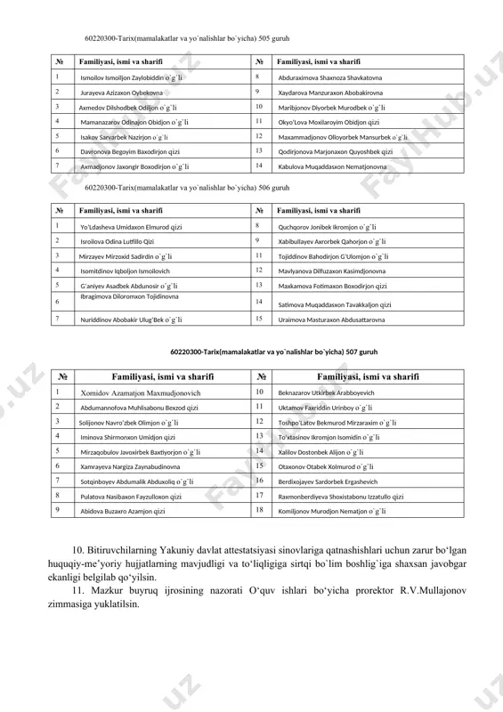 dilshodbek ravshanjon o`g`li 9 ahmadjonov olloberdi abdilaziz o`g`li 20 boltaboyev sardorbek xursanboy o`g`li 10 shamsidinov shahzodbek iqboljon o`g`li 21 abduraximov xasanboy ravshanbek o`g`li 11 minavarov baxodirxon baxromxo‘ja o`g`li 22 mamaziyayev humoyunjon obloberdi o`g`li 60220300-tarix(mamalakatlar va yo`nalishlar bo`yicha) 504 guruh № familiyasi, ismi va sharifi № familiyasi, ismi va sharifi 1 erkinova moxlaroy baxrom qizi 10 amanov axrorjon xashimjonovich 2 mamasoliyeva xursanoy boqijonovna 11 g‘aniyeva diloromxon alisher qizi 3 xoshimjonova nilufar ismoiljon qizi 12 mamadjonov shukurillo raxmatjon o`g`li 4 abduvoxopov muxammaddiyor maxsudjon o`g`li 13 muratov eldorbek sodiqovich 5 egamberdiyeva muxabbatxon xursanbekovna 14 mavlonov mirolimjon maxamadjonovich 6 to'xtasinov iqboljon ilyoszoda 15 saidov nurillo abdullajon o`g`li 7 abdumalik kizi maxidil xxx 16 mamajonov jaxongirmirzo ulug‘bek o`g`li 8 isroilova mavjudaxon abdusamatovna 17 xalilov xurshidbek madaminovich 9 abdulxakimov ma’rifjon maxmudovich 18 60220300-tarix(mamalakatlar va yo`nalishlar bo`yicha) 505 guruh № familiyasi, ismi va sharifi № familiyasi, ismi va sharifi 1 ismoilov ismoiljon zaylobiddin o`g`li 8 abduraximova shaxnoza …