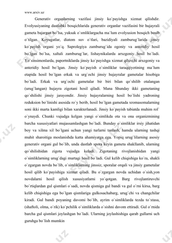va jinsiy gametalar hosil qilib ko`payishiga xizmat qiladi. bu o`zgargan novda uchidan o`sish,yon novdalarni hosil qilish xususiyatlarni yo`qotgan. barg rivojlantiruvchi bo`rtiqlardan gul qismlari o`sadi, novda qismiga gul bandi va gul o`rni kirsa, barg kelib chiqishiga ega bo`lgan qismlariga gulkosachabarg, urug`chi va changchilar kiradi. gul bandi poyaning davomi bo`lib, ayrim o`simliklarda tezda to`xtasa, (shaftoli, olma, o`rik) ko`pchilik o`simliklarda o`sishni davom ettiradi. gul o`rnida barcha gul qismlari joylashgan bo`ladi. ularning joylashishiga qarab gullarni uch guruhga bo`lish mumkin 1. siklik gullar (sabzida). 2. asiklik gullar (magnoliya). 3.gemosiklik gullar (ayiqtovonlarda). siklik gulda gul a`zolari doira bo`lib joylashadi. bu xolat o`rik, g`o`za, pomidor, zig`ir, limon, ko`pchilik yopiq urug`li o`simliklar vakillarida ko`rishimiz mumkin. gulda, gul a`zolari spiral holda joylashsa, bunday gullar asiklik gullar deyiladi. misol uchun: magnoliya o`simligida. gemosiklik gullar yarim doiraviy gullar, ularning bir qismi spiral, ikkinchi qismi esa doira shaklida joylashadi. masalan uchma o`t, ayiqtovon o`simliklarida shunday gullar mavjud. gul o`rami bir yoki qo`sh …
