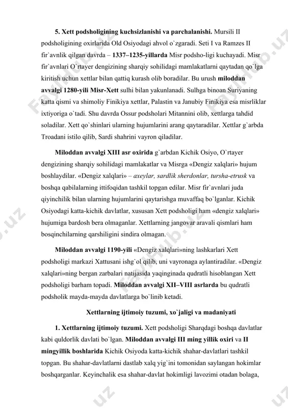 ndira olmagan. miloddan avvalgi 1190-yili «dengiz xalqlari»ning lashkarlari xett podsholigi markazi xattusani ishg`ol qilib, uni vayronaga aylantiradilar. «dengiz xalqlari»ning bergan zarbalari natijasida yaqinginada qudratli hisoblangan xett podsholigi barham topadi. miloddan avvalgi xii–viii asrlarda bu qudratli podsholik mayda-mayda davlatlarga bo`linib ketadi. xettlarning ijtimoiy tuzumi, xo`jaligi va madaniyati 1. xettlarning ijtimoiy tuzumi. xett podsholigi sharqdagi boshqa davlatlar kabi quldorlik davlati bo`lgan. miloddan avvalgi iii ming yillik oxiri va ii mingyillik boshlarida kichik osiyoda katta-kichik shahar-davlatlari tashkil topgan. bu shahar-davlatlarni dastlab xalq yig`ini tomonidan saylangan hokimlar boshqarganlar. keyinchalik esa shahar-davlat hokimligi lavozimi otadan bolaga, aka-ukalarga meros qilib qoldiriladigan bo`lgan. xett podsholaridan biri tabarna o`zini «ulug` podsho» deb e`lon qilgan. tabarna xett davlatiga asos soluvchi hisoblanib, uning ismi podsholik unvoniga aylangan. shundan boshlab xett podsholari o`zlarini «tabarna» deb ataganlar. ular o`z yozuv-vasiyatlarida o`g`limni «tabarna» – podsho qildim deb yozib, hokimiyat-ni o`g`illariga topshirar ekanlar. o`sha vaqtdagi yozuvlarning birida shunday deyiladi: «ulug` podsho tabarna o`z shahri …
