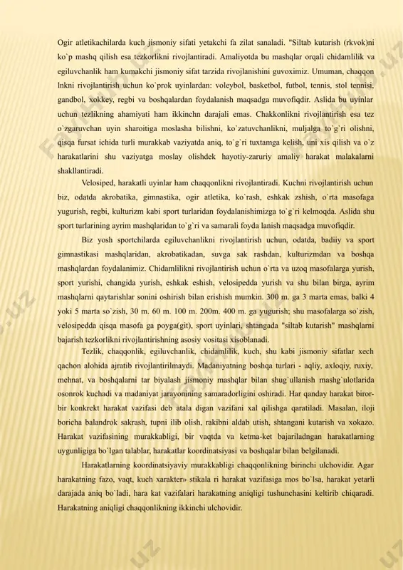 ay harakat biror- bir konkrekt harakat vazifasi deb atala digan vazifani xal qilishga qaratiladi. masalan, iloji boricha balandrok sakrash, tupni ilib olish, rakibni aldab utish, shtangani kutarish va xokazo. harakat vazifasining murakkabligi, bir vaqtda va ketma-ket bajariladngan harakatlarning uygunligiga bo`lgan talablar, harakatlar koordinatsiyasi va boshqalar bilan belgilanadi. harakatlarning koordinatsiyaviy murakkabligi chaqqonlikning birinchi ulchovidir. agar harakatning fazo, vaqt, kuch xarakter» stikala ri harakat vazifasiga mos bo`lsa, harakat yetarli darajada aniq bo`ladi, hara kat vazifalari harakatning aniqligi tushunchasini keltirib chiqaradi. harakatning aniqligi chaqqonlikning ikkinchi ulchovidir. hayotda va sportda duch kelishi mumkin bo`lgan barcha harakatlarni ikki guruxga ajratamiz. 1. nisbatan stereotip harakatlar. 2. nosteriotip harakatlar. engil atletika yulkasida, tyokiz joyda yugurishlar, uloktirish va sakrashlar, gimnastika mashqlari, birinchi gurux harakatlarnga, sport uyinlari, yakkama-yakka olishuv, slalom, kross va shu kabilar ikkinchi gu ruxga kiritiladi. stereotip harakatlardagi aniqlik, kishi bu harakat larni bajarishning qanchalik uzoq mashq qilganligiga, va uni tezxnikasini o`zlashtirganligiga bog`liq. agar inson o`zi uchun …