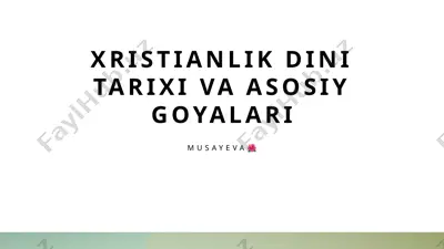 xristianlik dini tarixi va asosiy goyalari — PPTX