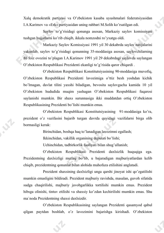 aqirilishi, majburiy javobgarlikka tortilishi mumkin emas. prezident hibsga olinishi, tintuv etilishi va shaxsiy ko’zdan kechirilishi mumkin emas. shu ma`noda prezidentning shaxsi daxlsizdir. o’zbekiston respublikasining saylangan prezidenti qasamyod qabul qilgan paytdan boshlab, o’z lavozimini bajarishga kirishadi. o’zbekiston respublikasi prezidenti parlament deputatlari oldida tantanali ravishda qasamyod qabul qiladi. qasamyod qabul qilishda prezidentning qo’l ostida konstitutsiya matni bo’ladi. prezident o’zbekiston xalqiga sadoqat bilan xizmat qilishga, respublikaning konstitsiya va qonunlariga qat`iy rioya etishga, fuqarolarning huquq va erkinliklariga kafolat berishga, o’z zimmasiga yuklatilgan vazifalarni vijdonan bajarishga qasamyod qiladi. prezident qasamyod qabul qilishi bilan, davlat madhiyasi ijro etiladi. agar bir shaxs ikkinchi marta prezident bo’lib saylansa, qasamyod takroran qabul qilinadi. prezidentning qasamyodi faqat rasmiy tantanali marosim sifatidagina qabul qilinmaydi. shuningdek, u yuridik ahamiyatga ham ega. prezident qasamyodining yuridik ahamiyati quyidagilardan iborat: birinchidan, prezident qasamyod qabul qilishi bilan o’z lavozimiga kirishadi va o’zining konstitutsiyaviy vakolatlarini bajara boshlaydi. shu vaqtdan boshlab, oldingi prezident o’z vakolatini tugatadi; ikkinchidan, qasamyodning …