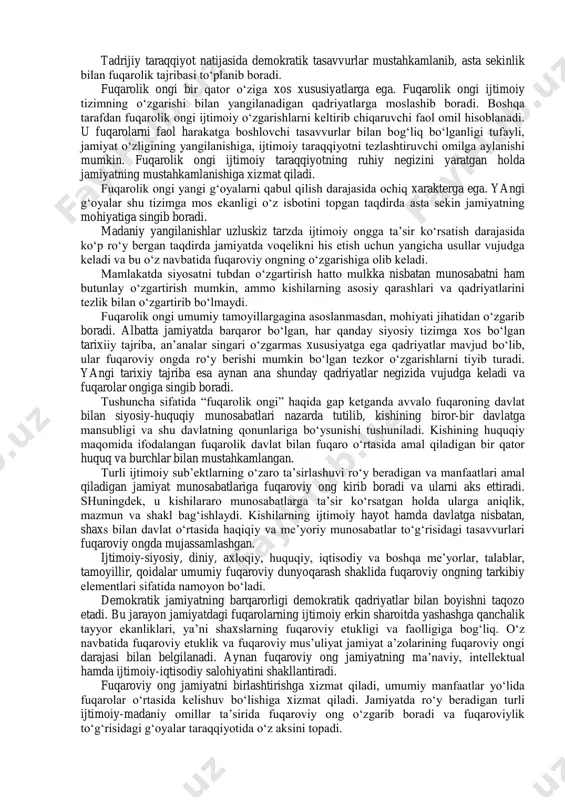 ladigan bo„lsa uni yuqori darajada fuqaroviylik sifatida talqin etish mumkin. fuqaroviylik jamiyat a‟zolarini safarbar etish va yo„naltirishga xizmat qiladi. fuqaroviylik tevarak atrofda bo„layotgan voqea-hodisalarga nisbatan faol munosabatni, fuqarolik jamiyatini shakllantirish va rivojlantirishga xizmat qiladi. fuqaroviylik jamiyat oldida ma‟lum bir maqsadning shakllanishiga xizmat qiladi. albatta jamiyatda fuqaroviylikning rivojlanishi uchun tegishli tarbiyaviy chora-tadbirlar, qulay ijtimoiy muhit muhim ahamiyatga ega. fuqaroviylik shaxsning siyosiy jihatdan komillikka erishishi bilan bog„liq bo„lib, bunday darajaga etgan kishi siyosiy jarayonlar va hodisalarga qiziqish bilan qaraydi, ro„y berayotgan voqelikni tahlil qilish qobiliyatiga ega bo„ladi. aynan ana shunday qobiliyatga ega bo„lgan fuqaro kezi kelganda o„z vatani taqdiri uchun amaliy harakat qilish uchun zarur bo„lgan qarorga kelish qobiliyatiga ega bo„ladi. vatanparvarlik ruhiga, mas‟uliyat, siyosiy madaniyat va taraqqiy topgan siyosiy ongga ega bo„lgan jamiyat a‟zosini fuqaroviylikka ega bo„lgan shaxs sifatida e‟tirof etish mumkin. 2. fuqaroviy ong va uning namoyon bo„lish omillari endi bevosita fuqaroviy ongning mazmun mohiyatiga e‟tibor qaratish o„rinlidir. fuqarolik ongi …