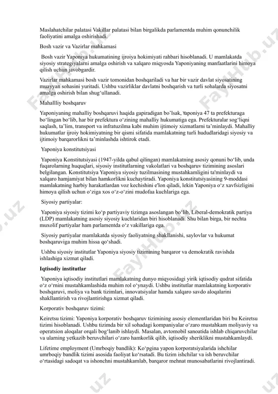 ridagi siyosiy va ijtimoiy barqarorlikni ta’minlashda ishtirok etadi. yaponiya konstitutsiyasi yaponiya konstitutsiyasi (1947-yilda qabul qilingan) mamlakatning asosiy qonuni bo‘lib, unda fuqarolarning huquqlari, siyosiy institutlarning vakolatlari va boshqaruv tizimining asoslari belgilangan. konstitutsiya yaponiya siyosiy tuzilmasining mustahkamligini ta'minlaydi va xalqaro hamjamiyat bilan hamkorlikni kuchaytiradi. yaponiya konstitutsiyasining 9-moddasi mamlakatning harbiy harakatlardan voz kechishini e'lon qiladi, lekin yaponiya o‘z xavfsizligini himoya qilish uchun o‘ziga xos o‘z-o‘zini mudofaa kuchlariga ega. siyosiy partiyalar: yaponiya siyosiy tizimi ko‘p partiyaviy tizimga asoslangan bo‘lib, liberal-demokratik partiya (ldp) mamlakatning asosiy siyosiy kuchlaridan biri hisoblanadi. shu bilan birga, bir nechta muxolif partiyalar ham parlamentda o‘z vakillariga ega. siyosiy partiyalar mamlakatda siyosiy faoliyatning shakllanishi, saylovlar va hukumat boshqaruviga muhim hissa qo‘shadi. ushbu siyosiy institutlar yaponiya siyosiy tizimining barqaror va demokratik ravishda ishlashiga xizmat qiladi. iqtisodiy institutlar yaponiya iqtisodiy institutlari mamlakatning dunyo miqyosidagi yirik iqtisodiy qudrat sifatida o‘z o‘rnini mustahkamlashida muhim rol o‘ynaydi. ushbu institutlar mamlakatning korporativ boshqaruvi, moliya va bank tizimlari, innovatsiyalar …
