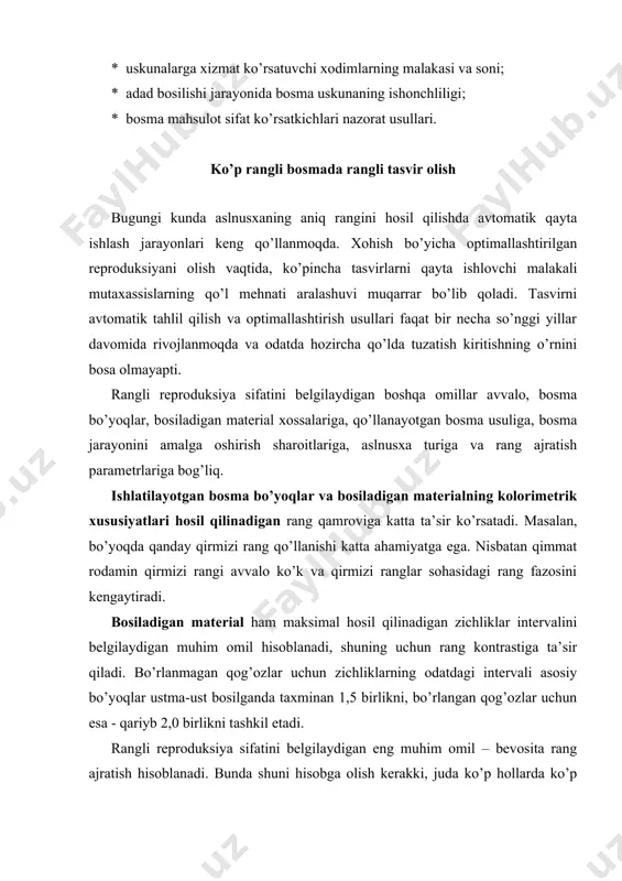 sobga olish kerakki, juda ko’p hollarda ko’p rangli bosma - bu uch rangli reproduksiya jarayonidir, ya’ni barcha ranglar uchta asosiy bo’yoqlarni aralashtirish orqali olinadi. hatto, amaliyotda to’rtinchi bo’yoq sifatida qora rang qo’shilgan holatlarda ham matbaa reproduksiya jarayonida barcha ranglar turli-tumanligi uch asosiy bo’yoqlar yordamida olinadi. bunda ranglari ajratilgan tasvirlarni tayyorlash uchun zarur bo’lgan rang ajratish jarayonida maksimal aniq rang hosil qilish uchun ishlatilayotgan yorug’lik filtrlari bosma bo’yoqlarga qanchalik mos kelishi prinsipial muhim ahamiyatga ega. agar yorug’lik filtrlari optimal tarzda tanlanmagan bo’lsa, u holda rangni qo’shimcha o’zgartirish zarur bo’ladi. ranglarga ajratish. matbaa sohasida rang sintezi aslida avtotip rang sintezi bo’lishiga qaramay, rangli tasvirni olish uchun zarur bo’lgan ranglarga ajratish jarayoni ranglarni subtraktiv aralashtirish uchun mo’ljallangan. ko’p rangli bosmada rastr nuqtalari ham bir-biridan alohida tarzda, ham biri boshqasining ustidan joylashadi. bosilgan nusxada ikki turdagi aralashuv yuz beradi: subtraktiv (turli bo’yoqlar uchun rastr nuqtalarini ketma-ket ustma-ust bosish) va additiv (bir qator turgan turli …