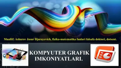 kompyuter grafik imkoniyatlari — PPTX