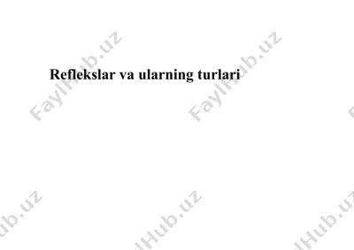 reflekslar va ularning turlari — PPTX