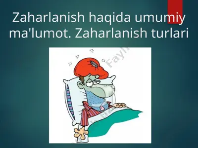 zaharlanish haqida umumiy ma'lumot. zaharlanish turlari — PPTX