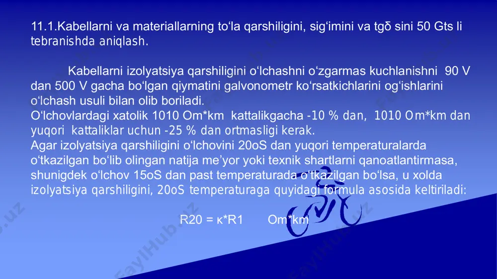 hiliklarni sinov oʻlchov qiymatlari zavod qiymatlaridan ±1% dan katta boʻlmasligi kerak. misol: mis uchun ρ20 ≤ 0,0184 om*mm2/m; alyuminiy uchun ρ20 ≤ 0,0310 om*mm2/m
