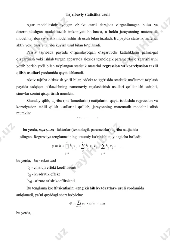 ak. ob’ektning chiqish parametrining (u) kirish parametridan (x) bog‘liqligini aniqlash uchun tajriba o‘tkazilgan. bu tajriba natijalari u va x koordinata tizimsiga joylab chiqilgan. x ning butun o‘zgarish intervali x bo‘laklarga bo‘lib chiqiladi. har  bir intervalga tushgan nuqtalarni shu interval o‘rtasiga moslab, shu intervalga tug‘ri kelgan ularning o‘rtacha qiymatlarini hisoblanadi. n j  x ji  i 1 y i n j bu yerda, ni- ushbu intervaldagi tajriba nuqtalari u x 3-rasm so‘ngra, bu o‘rtacha qiymat nuqtalarini birlashtirib, regressiyaning emperik egri chizig‘ini olamiz. bu chiziq ko‘rinishiga qarab, regressiya tenglamasini tanlab olish mumkin, u = f (x ) regressiya tenglamasi parametrlarini aniqlash ko‘p o‘zgaruvchilik funksiyaning minimumini aniqlashga borib taqaladi. agar, u =f ( x;bo;b1;b2;....) funksiyadan hosila olish mumkin bo‘lsa, b,b,b,...,b larni qiymatlarini shunday tanlansinki, unda quyidagi shart bajarilsin, ,b ...)  n y  f (x 2 f(b ,b ,b ,b  ie ,b ...)  min 0 1 2 i …