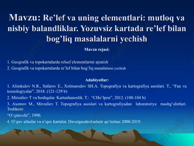 re’lef va uning elementlari: mutloq va nisbiy balandliklar — PPT