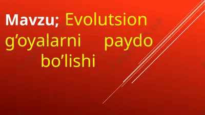 evolutsion g’oyalarni paydo bo’lishi — PPTX