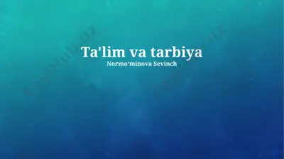 ta'lim va tarbiya — PPTX