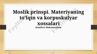 moslik prinspi. materiyaning to‘lqin va korpuskulyar xossalari — PPTX
