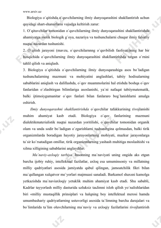 milliy qadriyatlari asosida jamiyatda qabul qilingan, jamoatchilik fikri bilan ma`qullangan xulqatvor me`yorlari majmuasi sanaladi. barkamol shaxsni kamolga yetkazishda ma`naviaxloqiy yetuklik muhim ahamiyat kasb etadi. shu sababli, kadrlar tayyorlash milliy dasturida uzluksiz taьlimni isloh qilish yo`nalishlaridan biri «milliy mustaqillik prinsiplari va halqning boy intellektual merosi hamda umumbashariy qadriyatlarning ustuvorligi asosida ta`limning barcha darajalari va bo`limlarida ta`lim oluvchilarning ma`naviy va axloqiy fazilatlarini rivojlantirish deb belgilangan. ma`naviy axloqiy tarbiyaning asosiy vazifalaridan biri biologiyani o`rganish jarayonida o`quvchilarda tabiat, mehnat, insonlarga nisbatan e`tiborli munosabatda bo`lish, tabiiy boyliklardan tejabtergab foydalanish, topshirilgan vazifalarni to`lato`kis, sifatli bajarish, rasmiylashtirish, ongli intizom, burch va ma`suliyatni tarkib toptirish, insonning qadrqimmatini hurmat qilishga o`rgatish sanaladi. vatanparvarlik tarbiyasi. kadrlar tayyorlash milliy dasturida uzluksiz ta`lim tizimi orqali ijodkor, ijtimoiy faol, ma`naviy boy shaxs shakllanishi nazarda tutilgan. shaxsning bu xususiyatlari o`quvbilish, ijtimoiy foydali mehnat jarayonida ko`zga tashlanadi. maktab biologiya o`quv fanlari o`quvchilarda vaganparvarlik tuyg`usini shakllantirishda muhim o`rin tutadi. o`quvchilarni vatanparvarlik ruhida tarbiyalashning samaradorligi quyidagilarga bog`liq: …